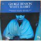 George Benson ‎– White Rabbit Plak