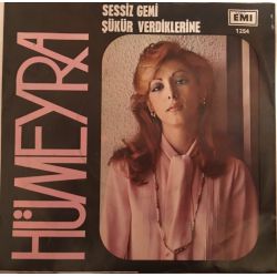 Hümeyra ‎– Sessiz Gemi / Şükür Verdiklerine Plak