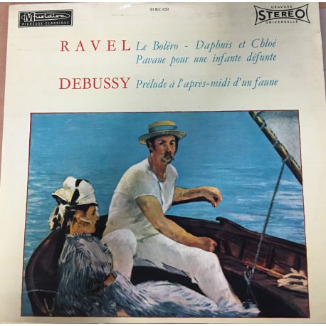 Ravel: Le Boléro - Daphnis Et Chloé - Pavane Pour Une Infante Défunte, Debussy: Prélude à L'après-midi D'un Faune Plak