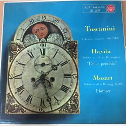 Toscanini*, Haydn*, Mozart*, L'orchestra Sinfonica Della NBC* ‎– Sinfonia N. 101 "Della Pendola" / Sinfonia N. 35 "Haffner" Plak