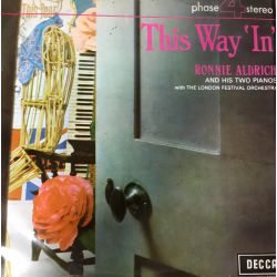 Ronnie Aldrich And His Two Pianos With The London Festival Orchestra ‎– This Way 'In' Plak