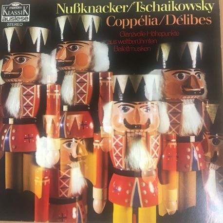 Tschaikowsky* / Délibes* ‎– Nußknacker / Coppélia Plak