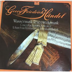 Georg Friedrich Händel - Concertgebouw Orchester*, Eduard van Beinum / Bernard Haitink ‎– Wassermusik · Feuerwerksmusik Plak