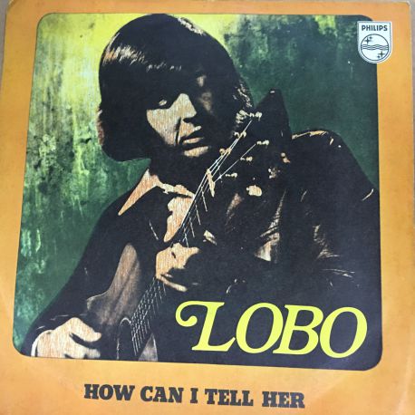 Lobo (3) ‎– How Can I Tell Her Plak