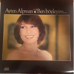 Ayten Alpman ‎– Ben Böyleyim Plak (Depo Plağı)