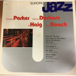 Charlie Parker, Kenny Dorham, Al Haig, Max Roach ‎– Europa Jazz Plak