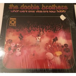 The Doobie Brothers ‎– What Were Once Vices Are Now Habits Plak