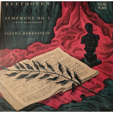 Beethoven*, Horenstein*, Pro Musica Symphony, Vienna* ‎– Eroica Symphony No. 3 In E Flat Major, Opus 55 Plak