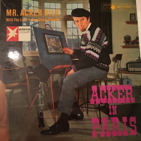 Mr. Acker Bilk* With The Leon Young String Chorale ‎– Acker In Paris Plak