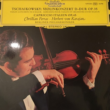 Tschaikowsky* – · Herbert von Karajan - Berliner Philharmoniker ‎– Violinkonzert D-dur Op. 35 / Capriccio Italien Op. 45 Plak