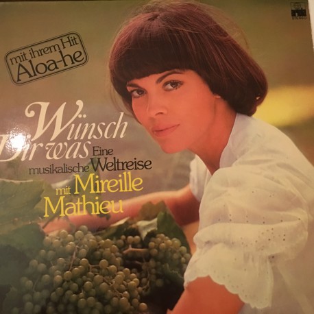Mireille Mathieu ‎– Wünsch Dir Was Eine Musikaliche Weltreise Plak