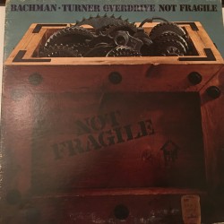 Bachman-Turner Overdrive ‎– Not Fragile Plak