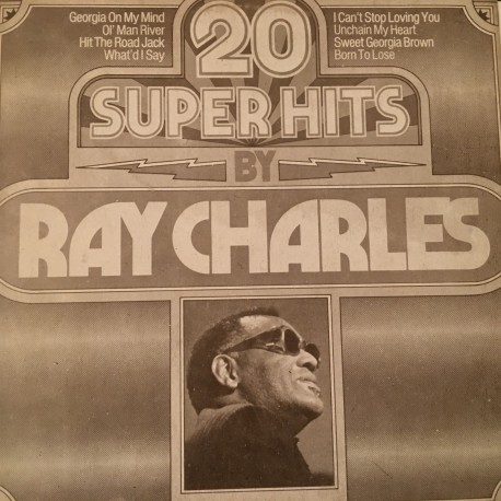 Ray Charles ‎– 20 Super Hits By Ray Charles Plak (Georgia On My Mind-Hit The Road Jack--Unchain My Heart)
