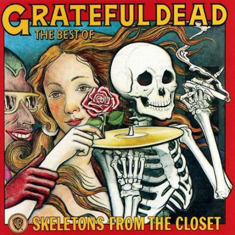 The Grateful Dead ‎– The Best Of The Grateful Dead: Skeletons From The Closet
