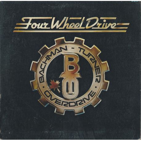 Bachman-Turner Overdrive ‎– Four Wheel Drive