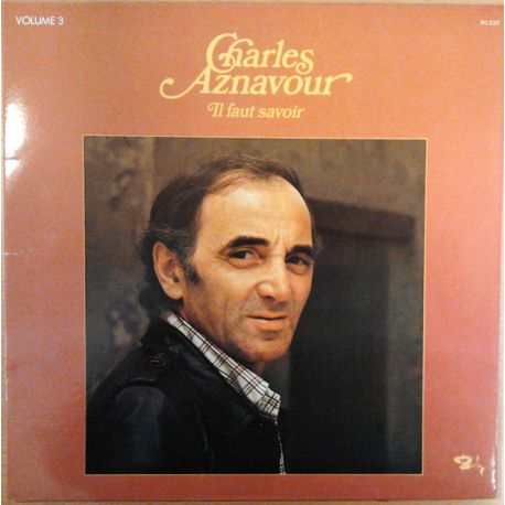 Charles Aznavour ‎– Il Faut Savoir - Volume 3